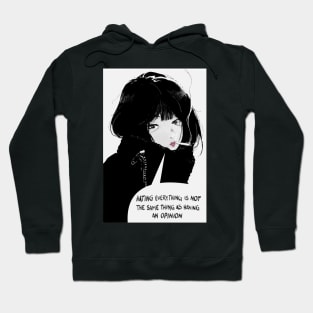 hating everything is not the same as having an opinion Hoodie